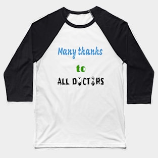 Many thanks to all doctors Baseball T-Shirt